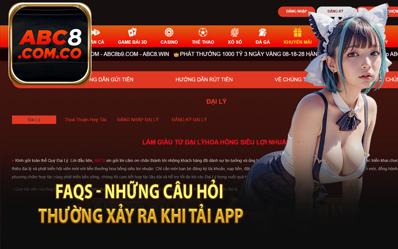 FAQs - Những Câu Hỏi Thường Xảy Ra Khi Tải App