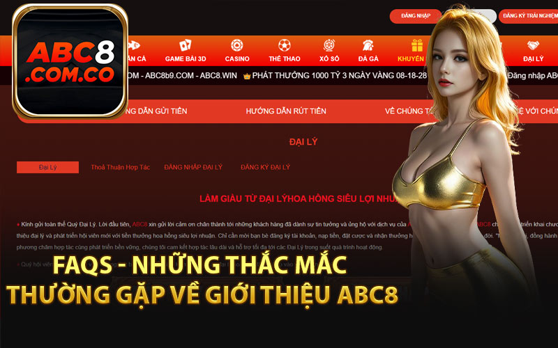 FAQs - Những Thắc Mắc Thường Gặp Về Giới Thiệu ABC8