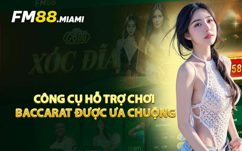 Công Cụ Hỗ Trợ Chơi Baccarat Được Ưa Chuộng